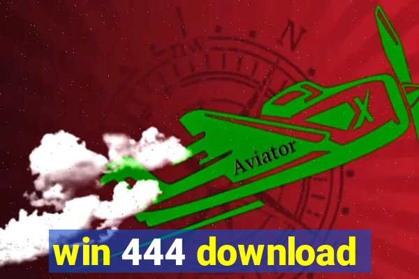 win 444 download